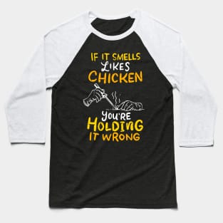 If It Smells Like Chicken Soldering Apparel For Electrician Baseball T-Shirt